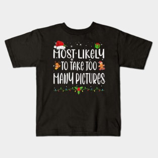 Most Likely To Take Too Many Pictures Funny Christmas Kids T-Shirt